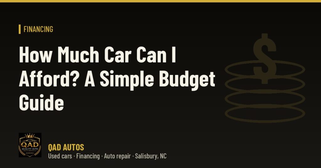 How Much Car Can I Afford? A Simple Budget Guide